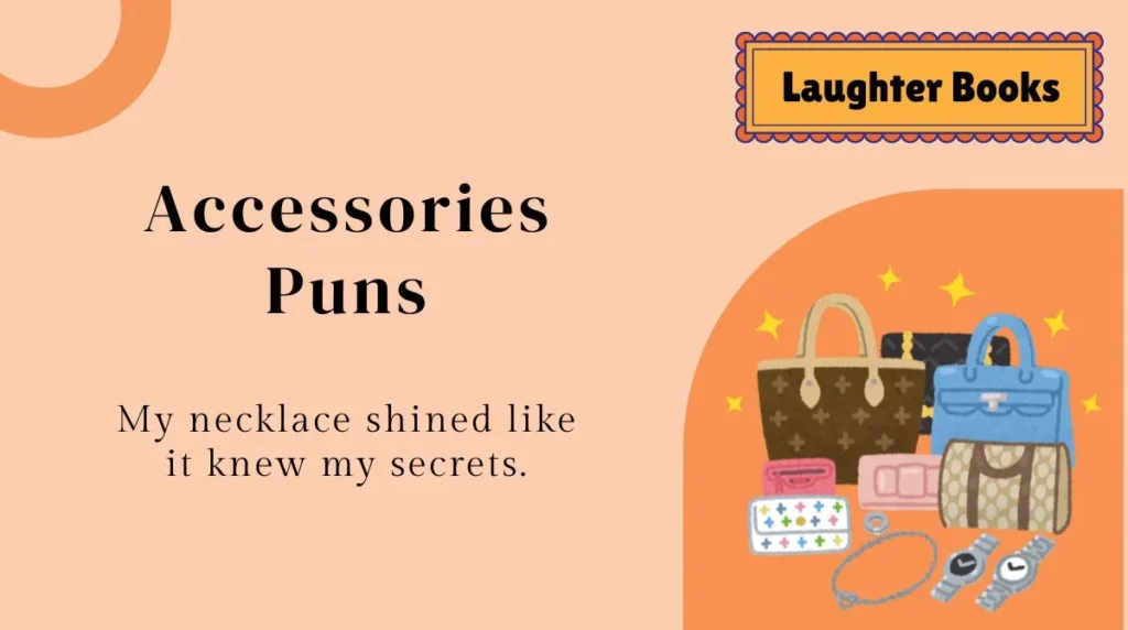 Accessories Puns