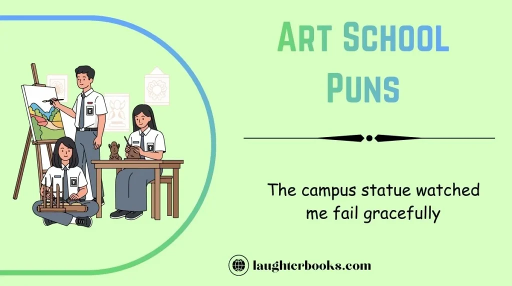 Art School Puns