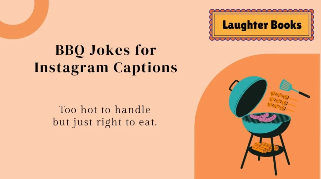 BBQ Jokes for Instagram Captions