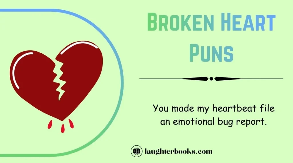 Broken Heart Puns