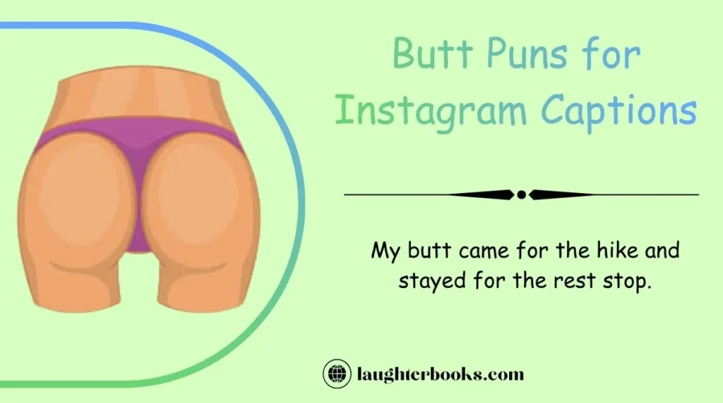 Butt Puns for Instagram Captions