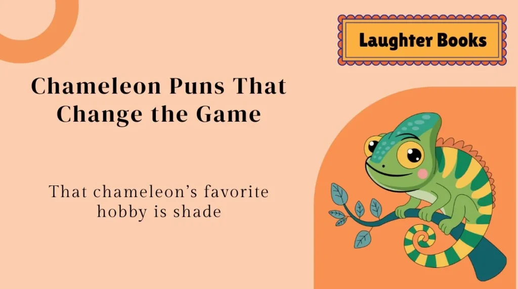 Chameleon Puns That Change the Game