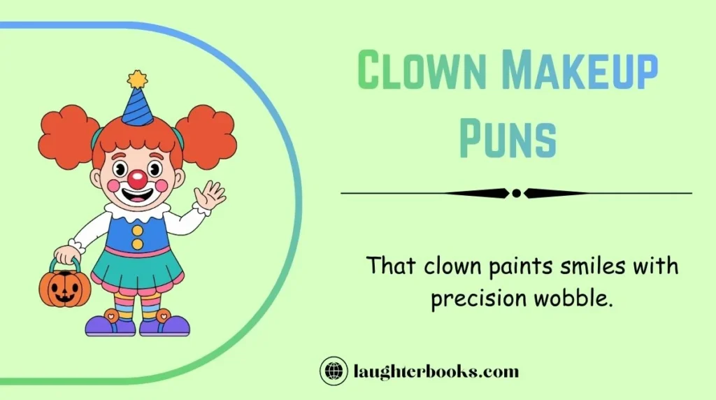 Clown Makeup Puns