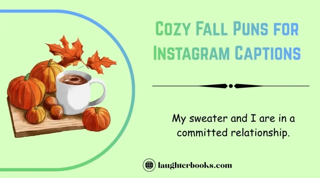 Cozy Fall Puns for Instagram Captions