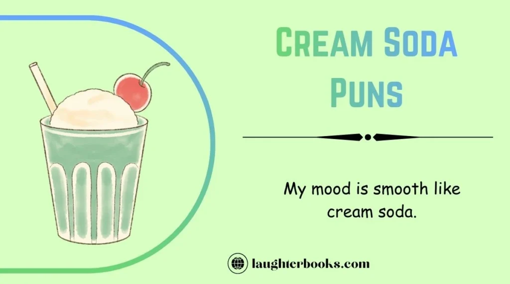 Cream Soda Puns