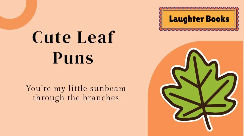 Cute Leaf Puns
