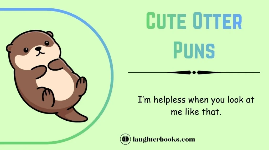 Cute Otter Puns