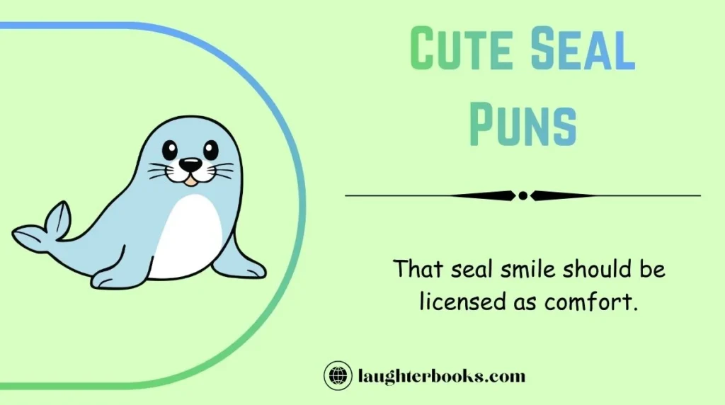 Cute Seal Puns