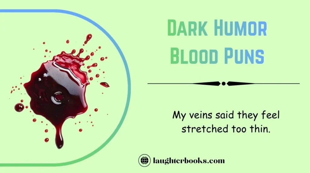 Dark Humor Blood Puns