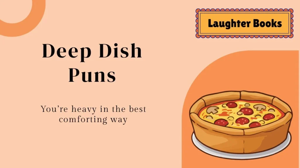 Deep Dish Puns
