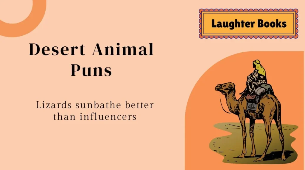 Desert Animal Puns