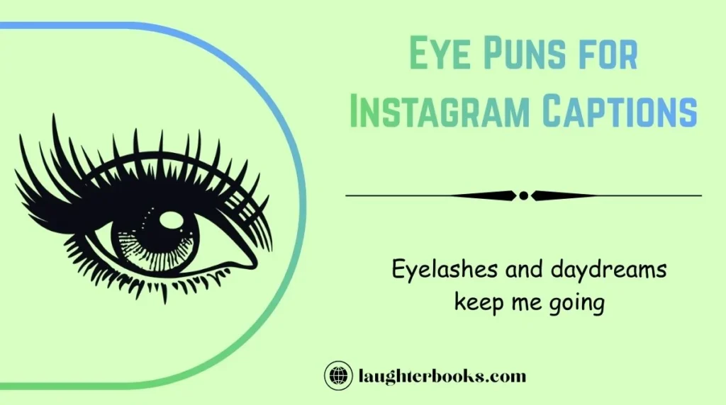 Eye Puns for Instagram Captions