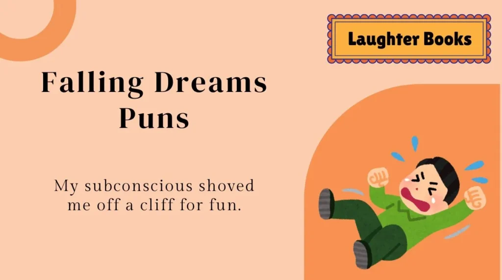 Falling Dreams Puns
