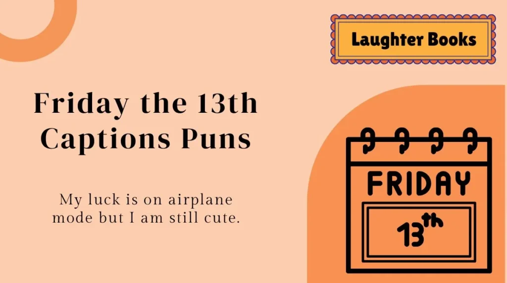 Friday the 13th Captions Puns