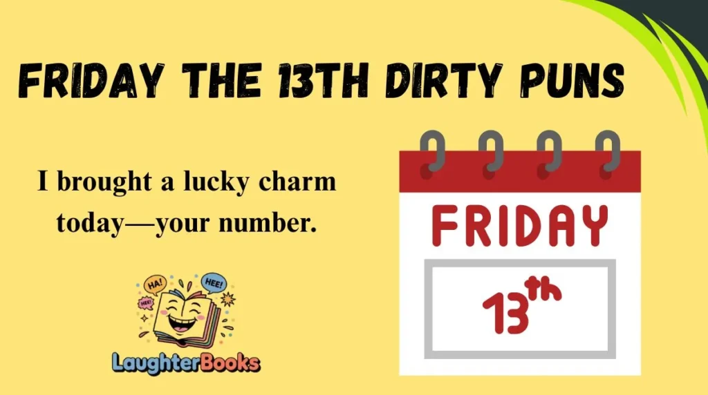 Friday the 13th Dirty Puns