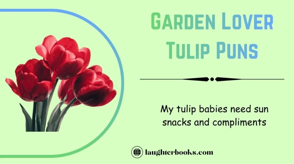 Garden Lover Tulip Puns