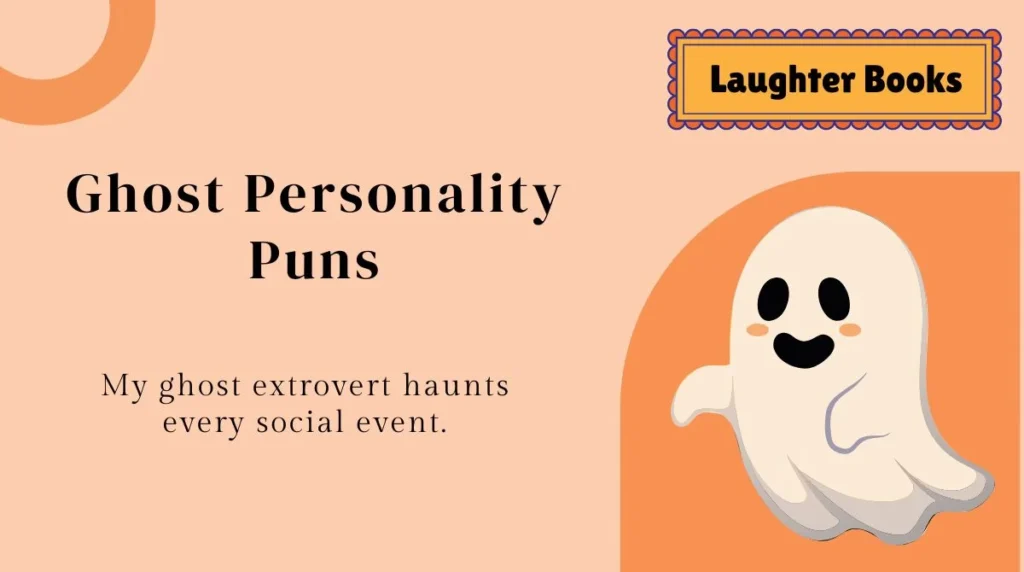Ghost Personality Puns