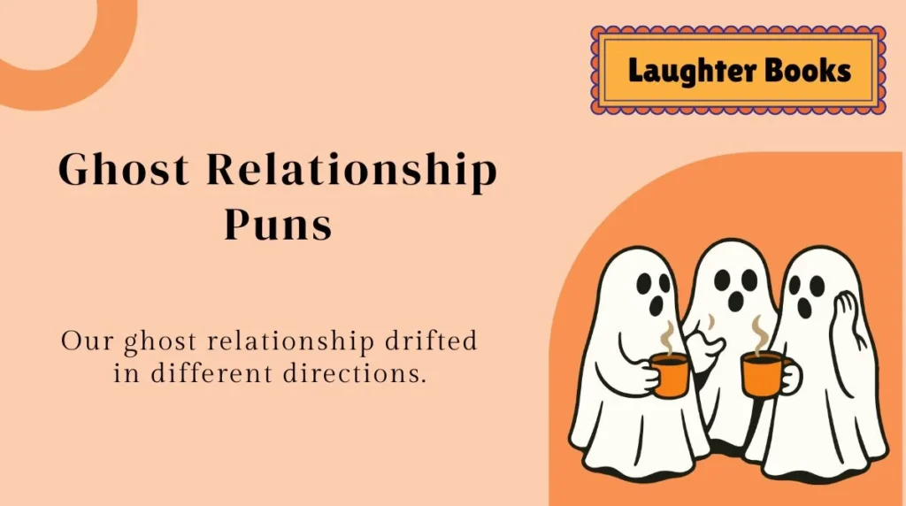 Ghost Relationship Puns