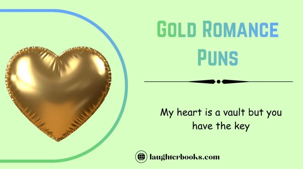 Gold Romance Puns