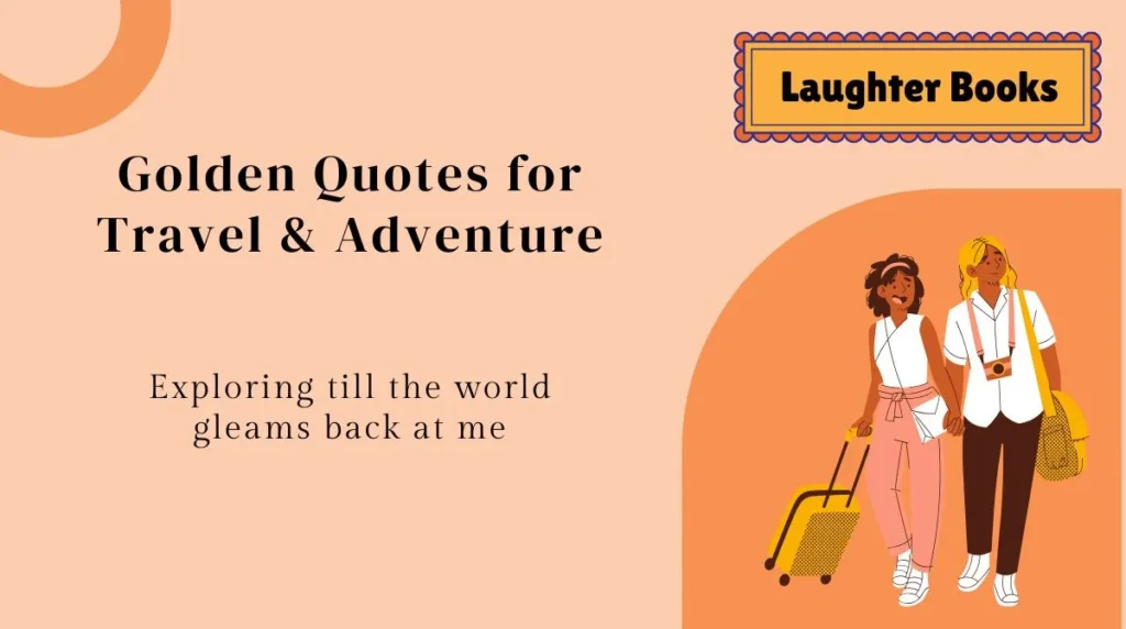 Golden Quotes for Travel & Adventure