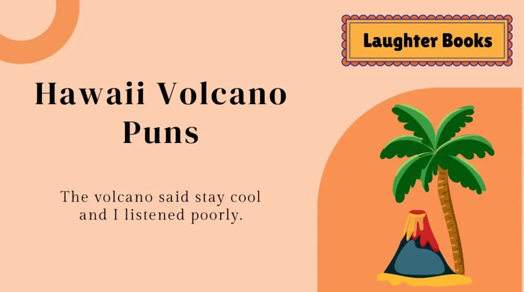 Hawaii Volcano Puns