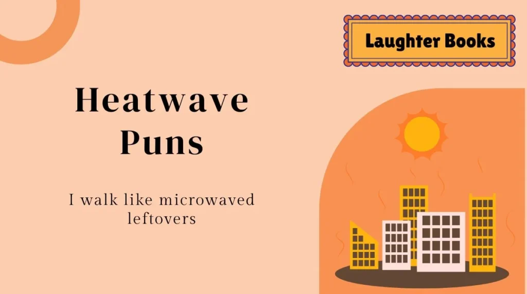Heatwave Puns