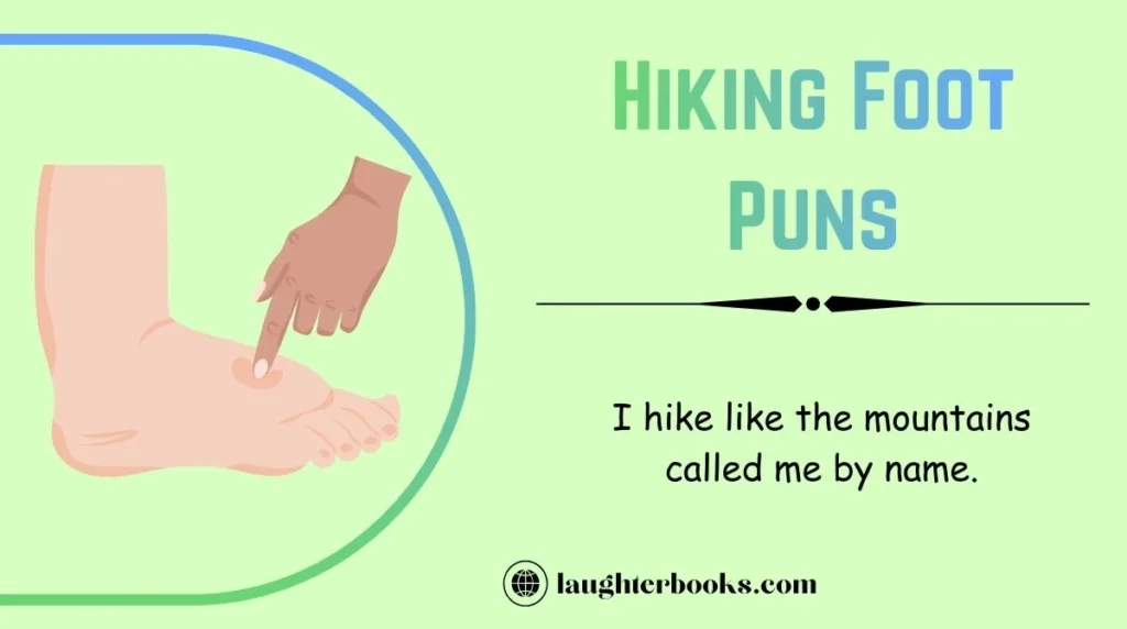 Hiking Foot Puns
