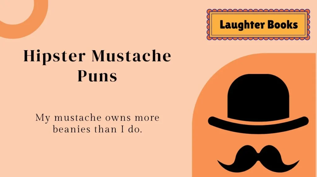 Hipster Mustache Puns