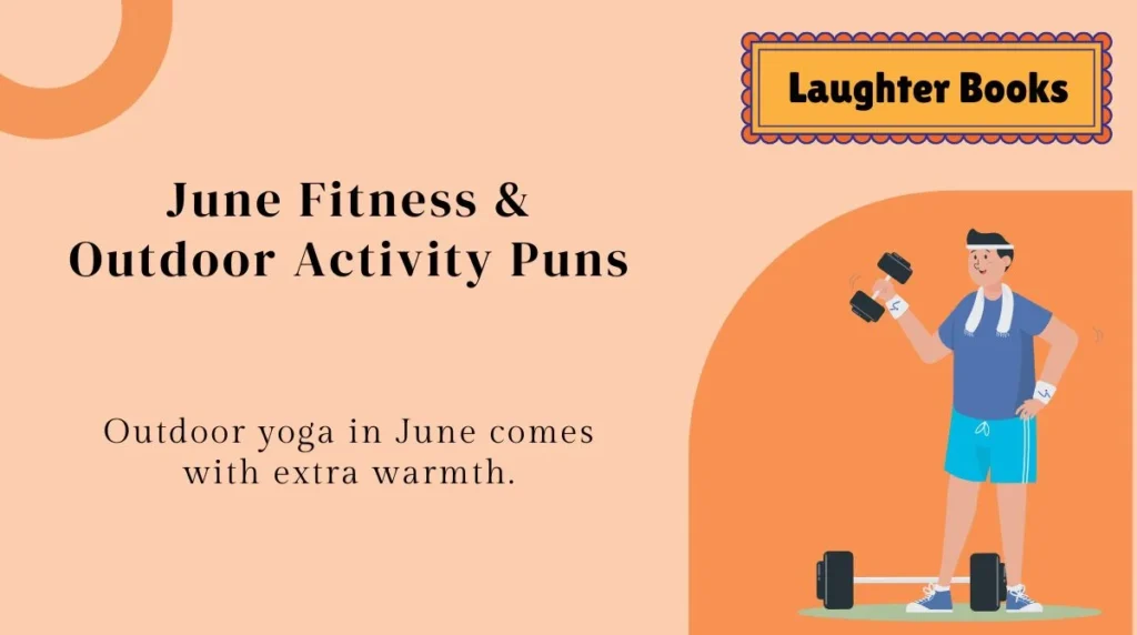 June Fitness & Outdoor Activity Puns