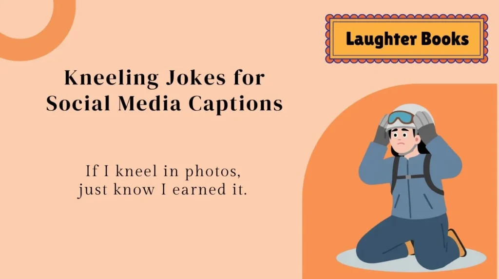 Kneeling Jokes for Social Media Captions
