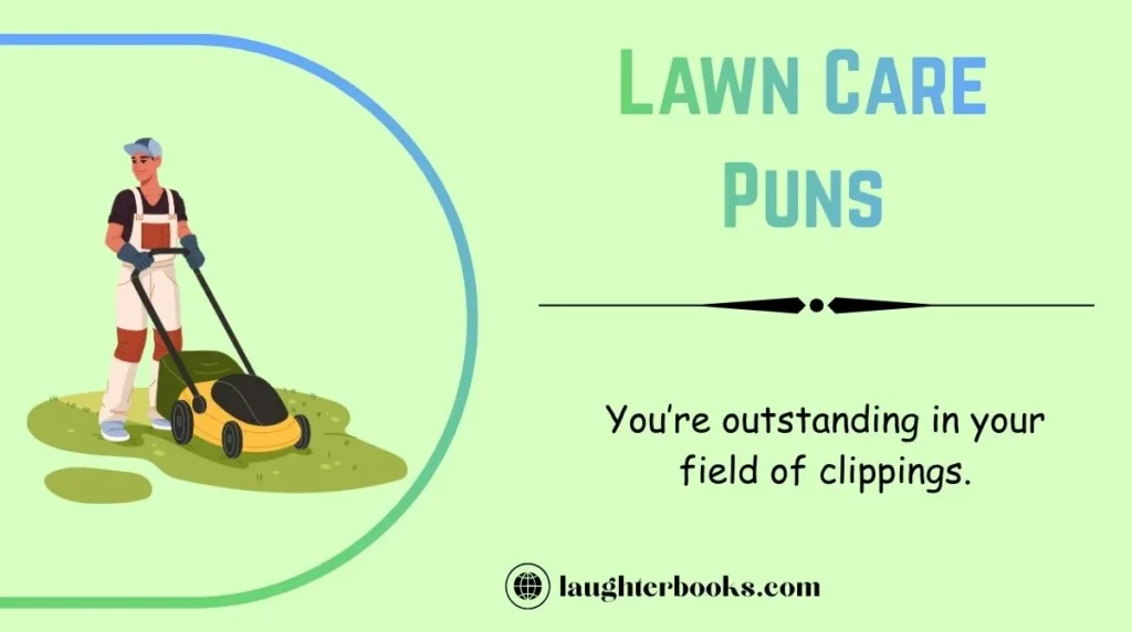Lawn Care Puns