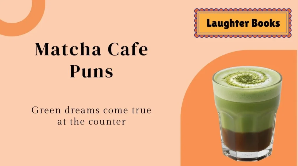 Matcha Cafe Puns