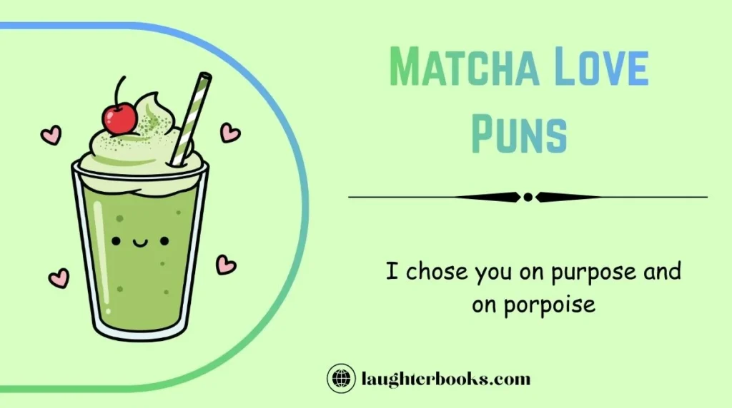 Matcha Love Puns