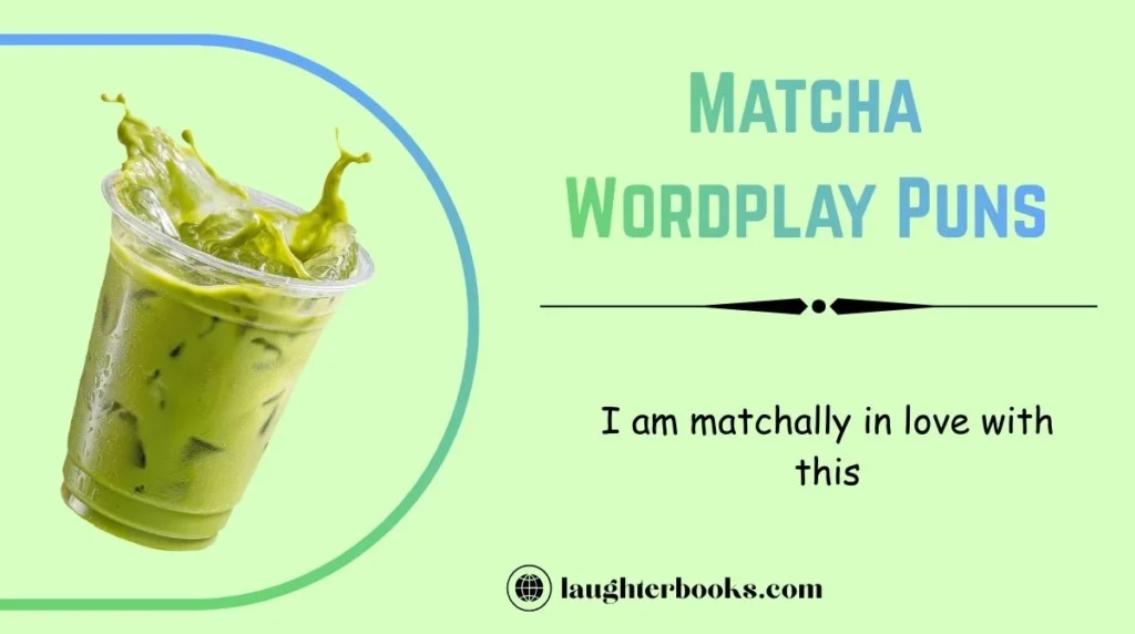 Matcha Wordplay Puns