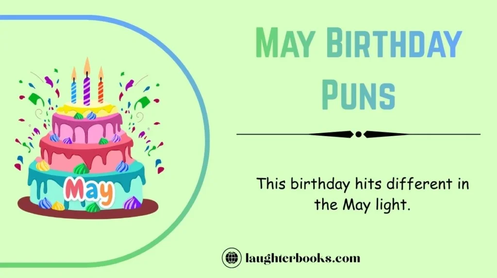 May Birthday Puns