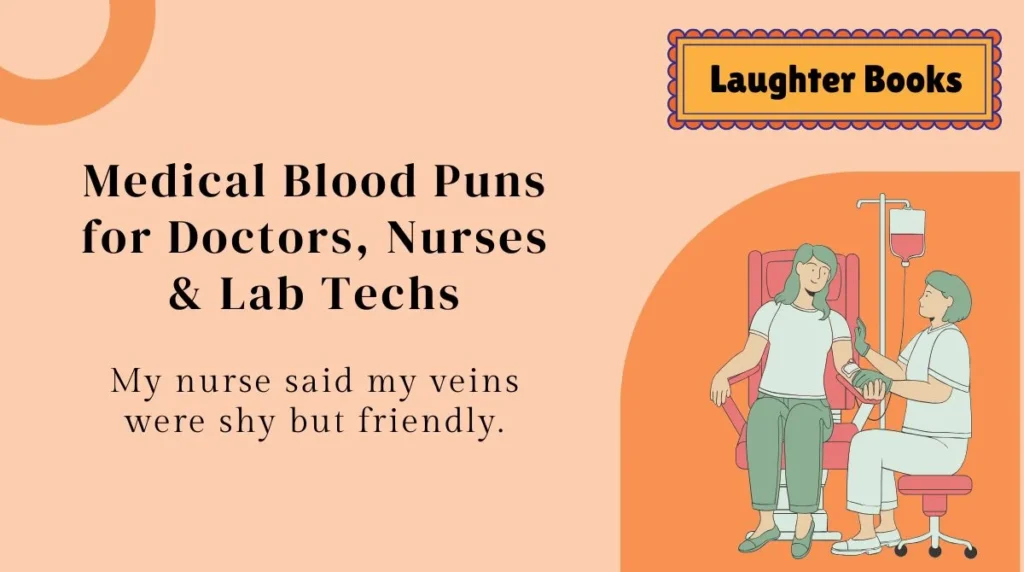 Medical Blood Puns for Doctors, Nurses & Lab Techs