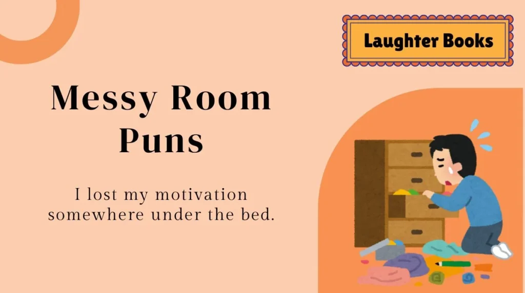Messy Room Puns