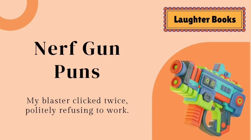 Nerf Gun Puns