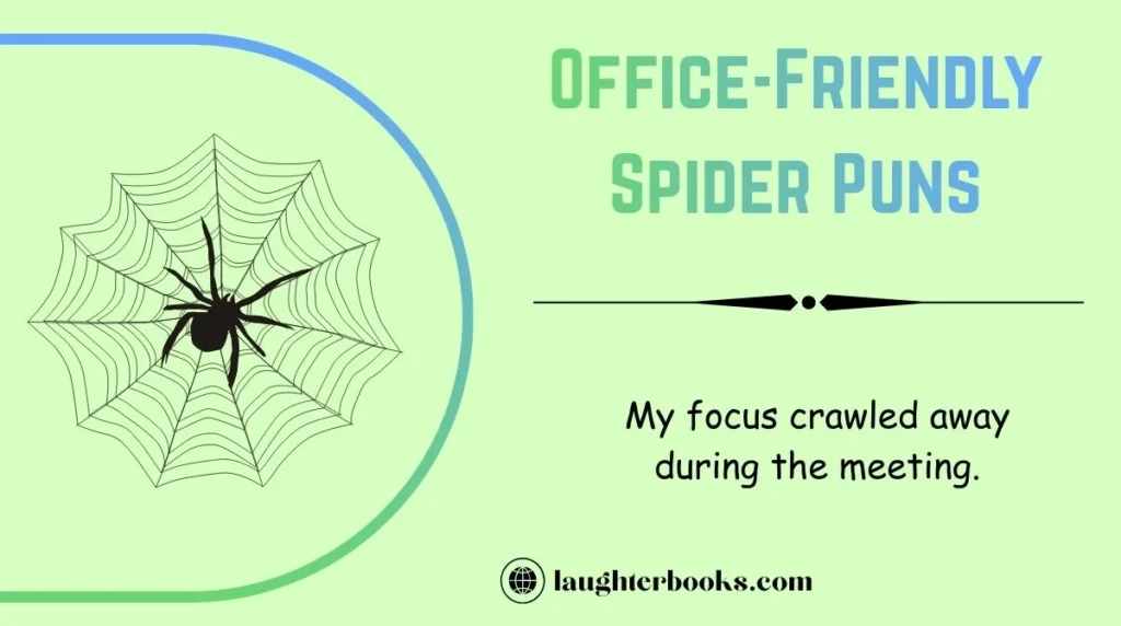 Office-Friendly Spider Puns