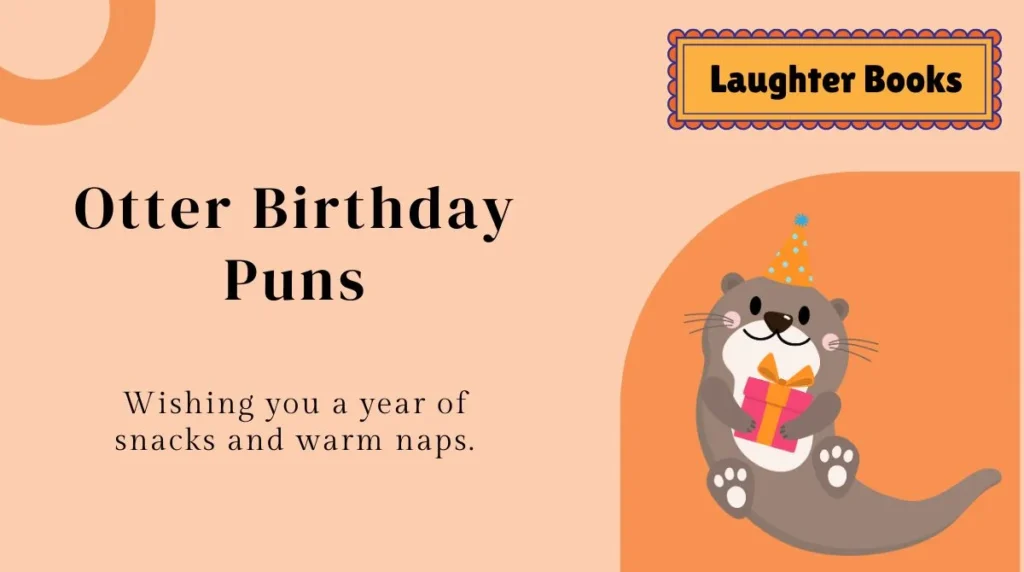 Otter Birthday Puns