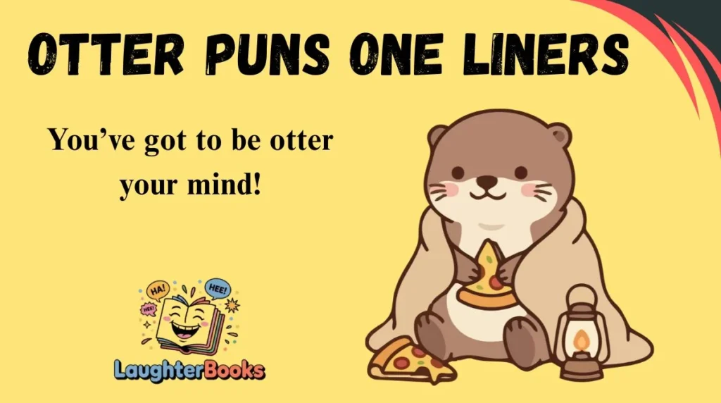 Otter Puns One Liners