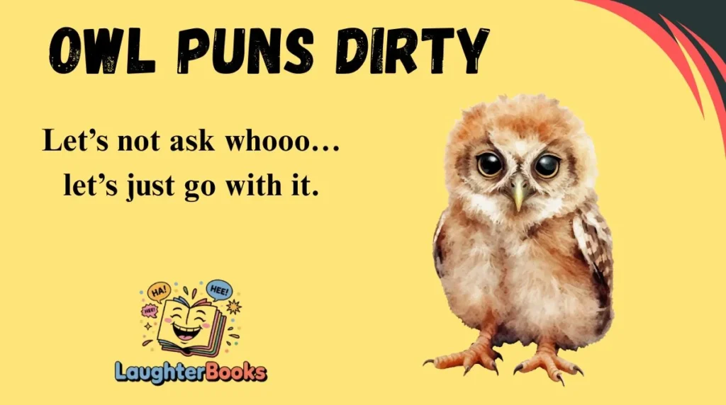 Owl Puns Dirty