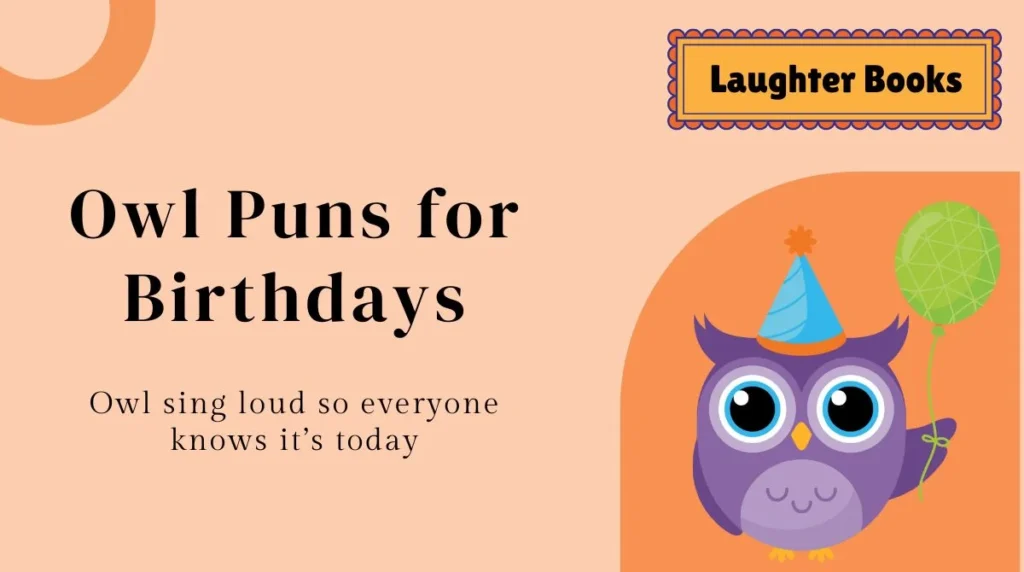 Owl Puns for Birthdays