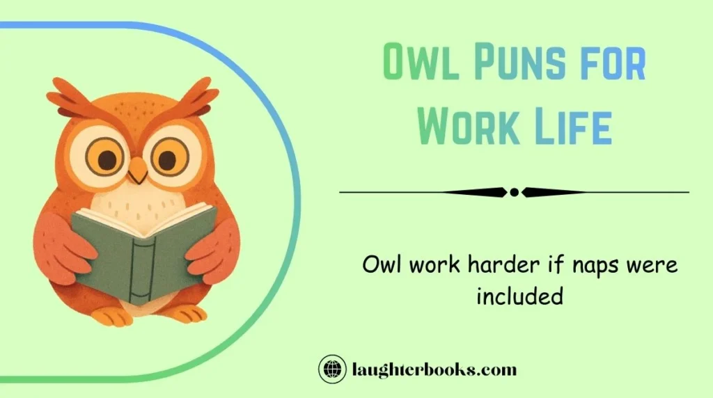 Owl Puns for Work Life