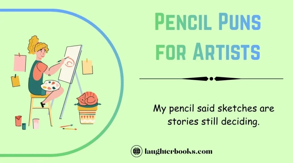 Pencil Puns for Artists