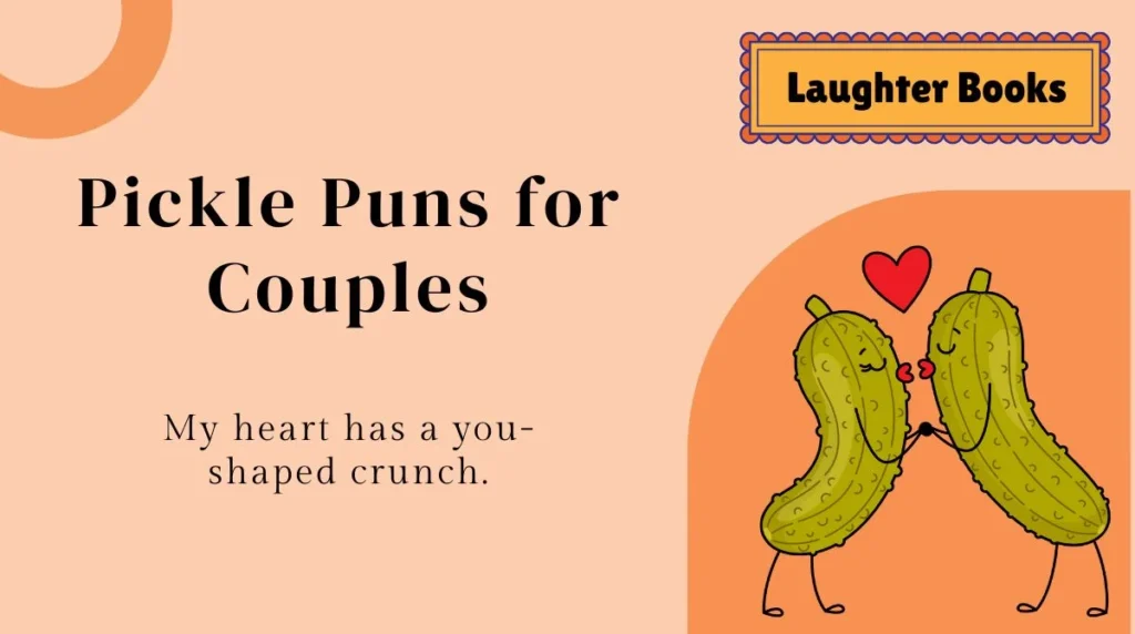 Pickle Puns for Couples