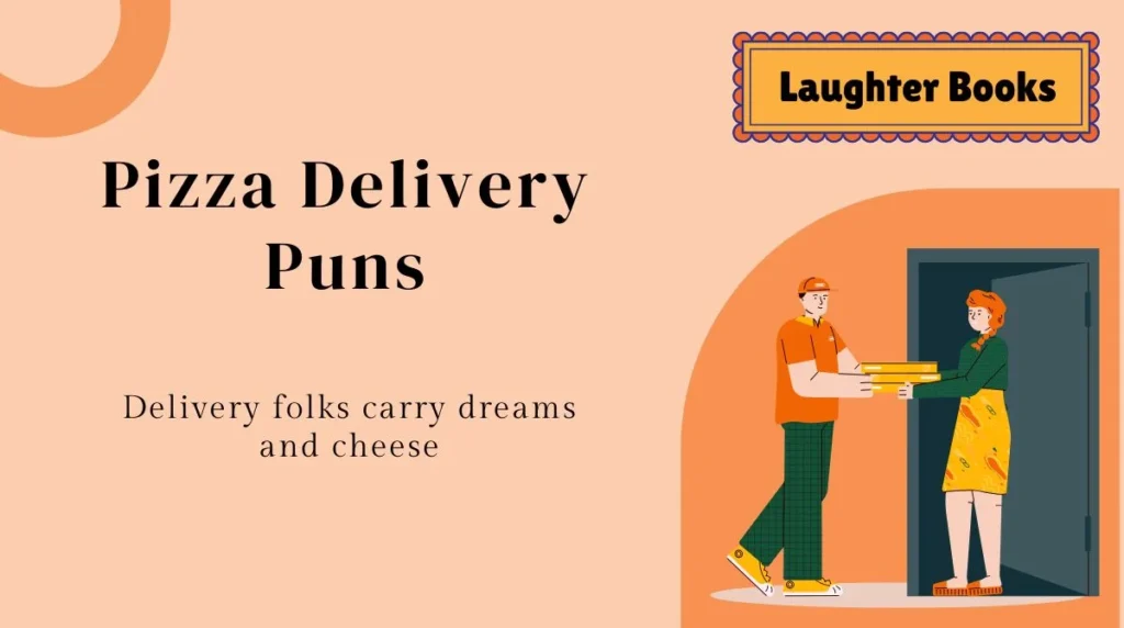 Pizza Delivery Puns