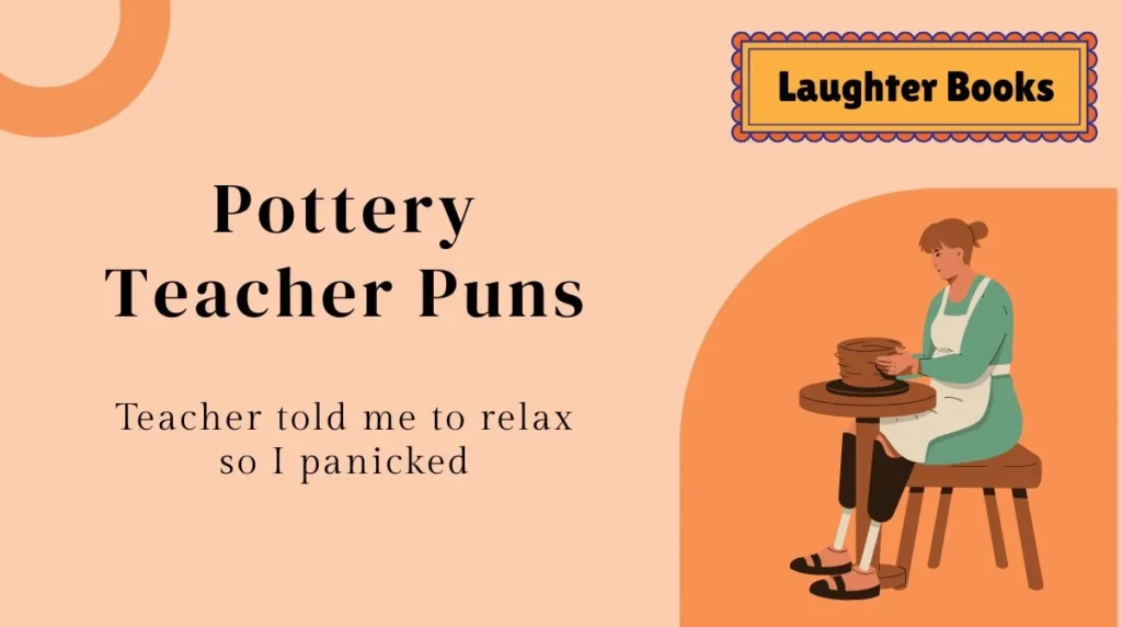 Pottery Teacher Puns