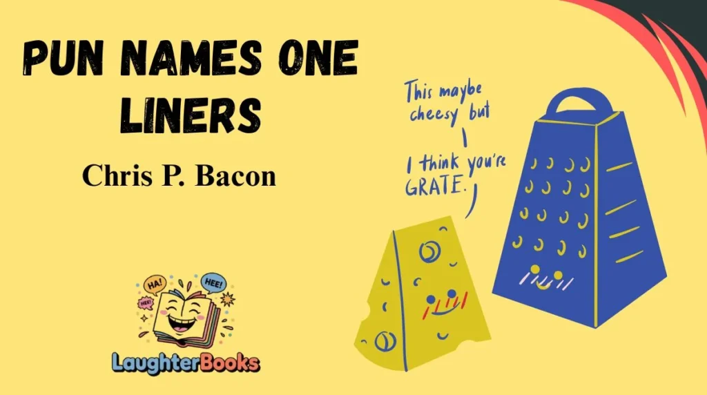 Pun Names One Liners