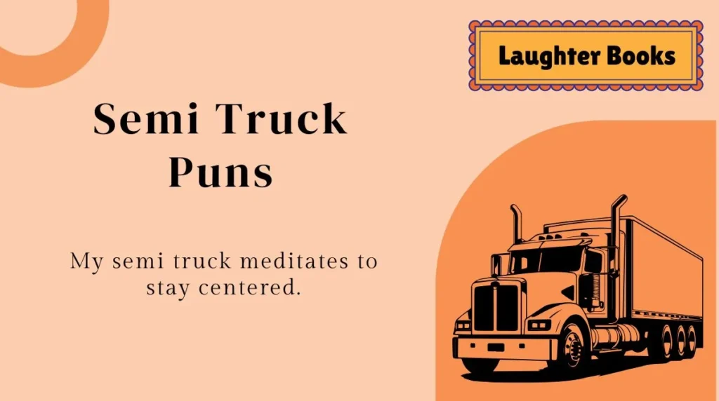 Semi Truck Puns